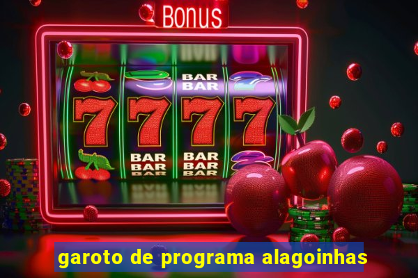 garoto de programa alagoinhas